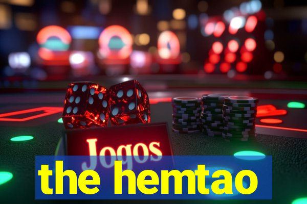 the hemtao